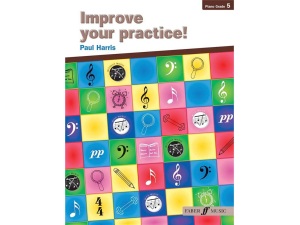 Improve Your Practice! - Piano Grade 5